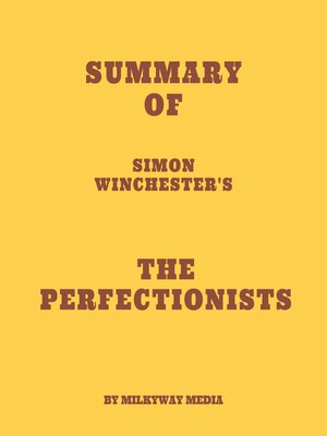 cover image of Summary of Simon Winchester's the Perfectionists
